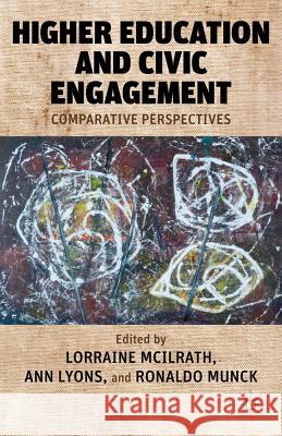 Higher Education and Civic Engagement: Comparative Perspectives McIlrath, L. 9780230340374 Palgrave MacMillan