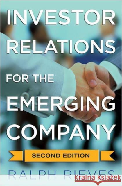 Investor Relations for the Emerging Company Rieves, R. 9780230341968 0