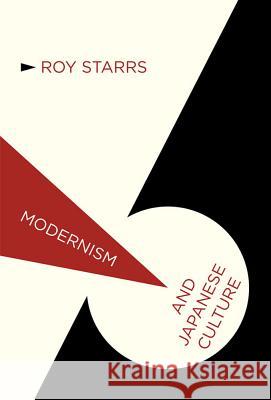 Modernism and Japanese Culture Roy Starrs 9780230346444