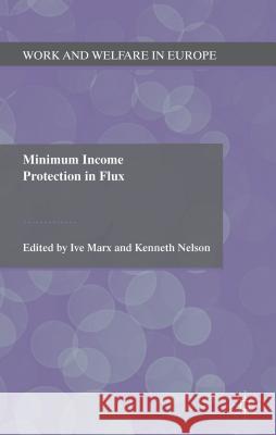 Minimum Income Protection in Flux Ive Marx 9780230348134 0