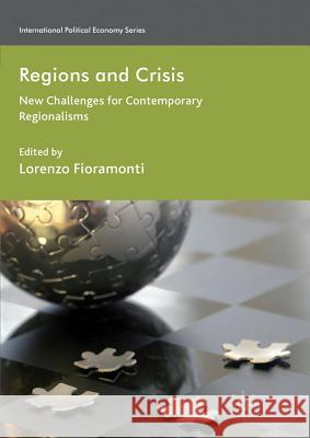 Regions and Crises: New Challenges for Contemporary Regionalisms Fioramonti, Lorenzo 9780230348783