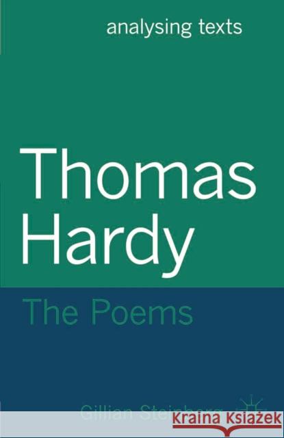 Thomas Hardy: The Poems Gillian Steinberg 9780230349131