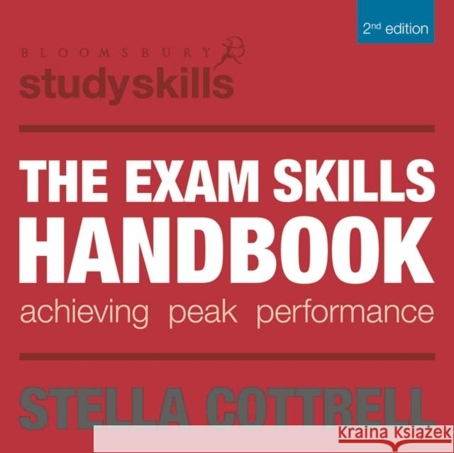 The Exam Skills Handbook: Achieving Peak Performance Stella Cottrell 9780230358546