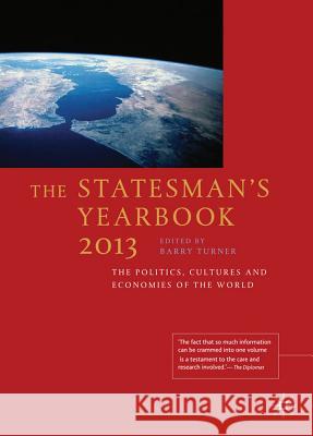 The Statesman's Yearbook 2013: The Politics, Cultures and Economies of the World B. Turner 9780230360099 Palgrave Macmillan