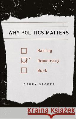 Why Politics Matters: Making Democracy Work  9780230360655 Palgrave MacMillan