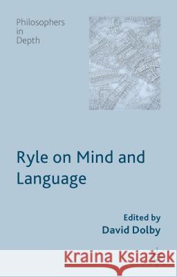 Ryle on Mind and Language David Dolby 9780230360938 Palgrave MacMillan
