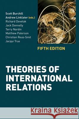 Theories of International Relations Scott Burchill Andrew Linklater Richard Devetak 9780230362222 Palgrave MacMillan