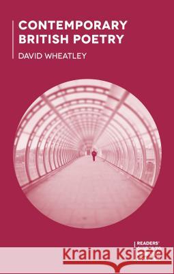 Contemporary British Poetry David Wheatley 9780230362529