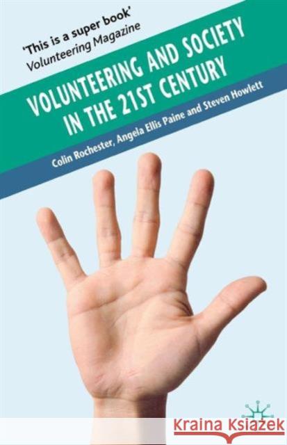 Volunteering and Society in the 21st Century Colin Rochester 9780230367722 PALGRAVE MACMILLAN
