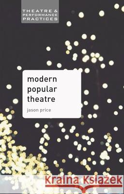 Modern Popular Theatre Jason Price 9780230368941