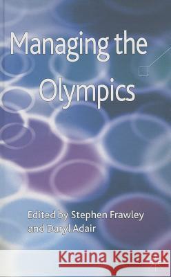 Managing the Olympics Stephen Frawley 9780230389571 0
