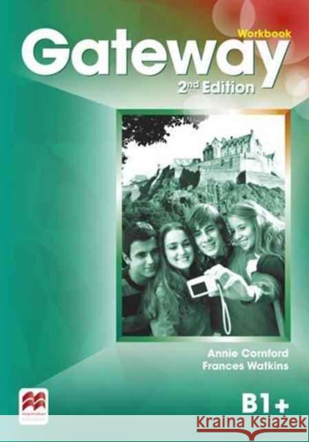 Gateway 2nd edition B1+ Workbook Annie Cornford 9780230470941 Macmillan Education