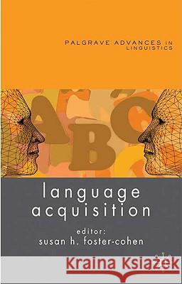 Language Acquisition Susan Foster-Cohen 9780230500303 Palgrave MacMillan