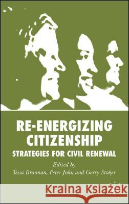 Re-Energizing Citizenship: Strategies for Civil Renewal Brannan, T. 9780230500419 Palgrave MacMillan