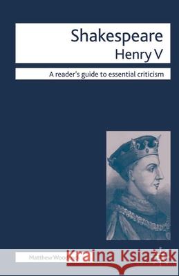 Shakespeare - Henry V Matthew Woodcock 9780230500808