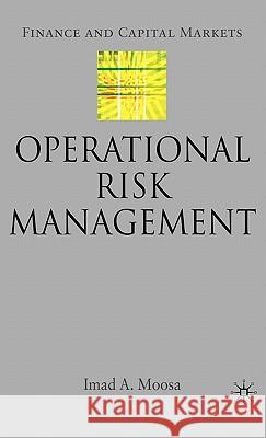 Operational Risk Management Imad A. Moosa 9780230506442 Palgrave MacMillan