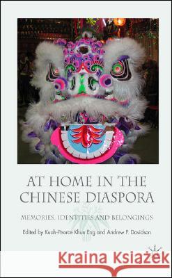 At Home in the Chinese Diaspora: Memories, Identities and Belongings Kuah-Pearce, K. 9780230506985 Palgrave MacMillan