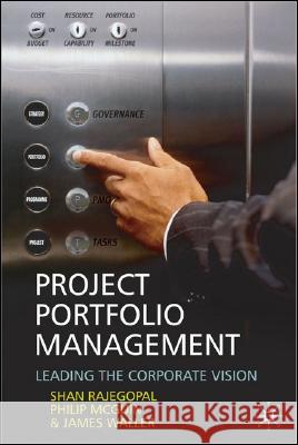 Project Portfolio Management: Leading the Corporate Vision Rajegopal, S. 9780230507166 Palgrave MacMillan