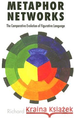 Metaphor Networks: The Comparative Evolution of Figurative Language Caine, Anisa 9780230507517 Palgrave MacMillan