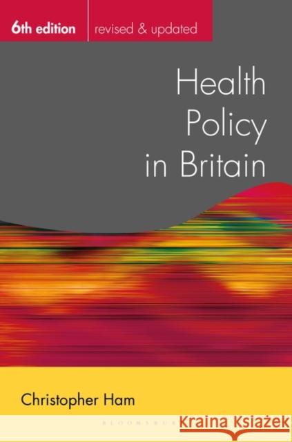 Health Policy in Britain Christopher Ham 9780230507579 0