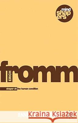 Erich Fromm: Shaper of the Human Condition Thomson, Annette 9780230516557 0