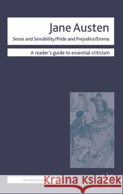 Jane Austen - Sense and Sensibility/ Pride and Prejudice/ Emma Annika Bautz Nicolas Tredell 9780230517127 Palgrave MacMillan
