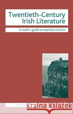 Twentieth-Century Irish Literature Aaron Kelly 9780230517189