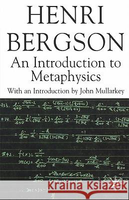 An Introduction to Metaphysics H Bergson 9780230517233 0