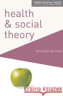 Health and Social Theory Fernando De Maio 9780230517424