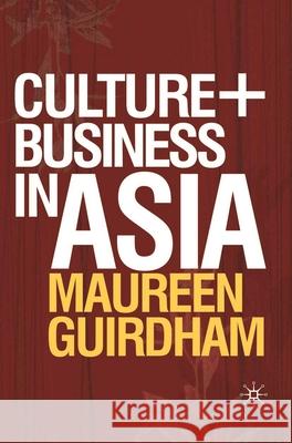 Culture and Business in Asia Maureen D Guirdham 9780230518087 0