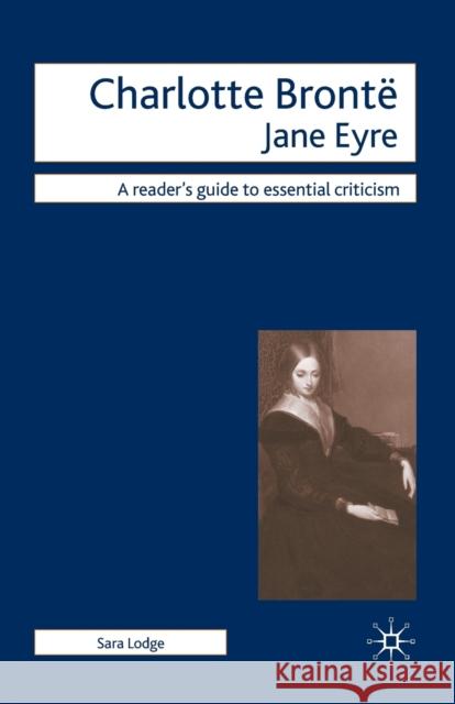 Charlotte Bronte: Jane Eyre Lodge, Sara 9780230518162 PALGRAVE MACMILLAN