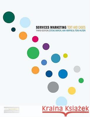 Services Marketing: Text and Cases Baron, Steve 9780230520936 0
