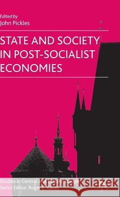 State and Society in Post-Socialist Economies John Pickles Robert M. Jenkins 9780230522145