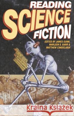 Reading Science Fiction James E. Gunn James Gunn Marleen S. Barr 9780230527188