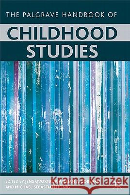 The Palgrave Handbook of Childhood Studies Jens Qvortrup William A. Corsaro Michael-Sebastian Honig 9780230532618 Palgrave MacMillan