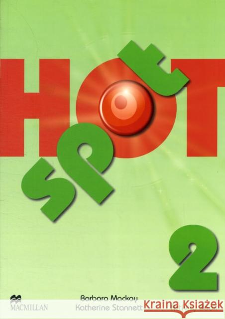 Hot Spot 2 Activity Book Katherine Stannett, Barbara Mackay 9780230533752