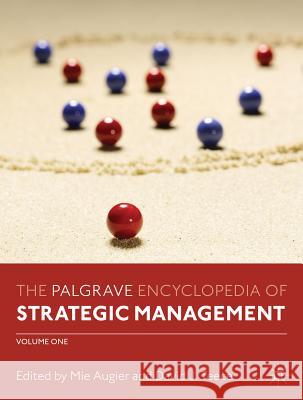 The Palgrave Encyclopedia of Strategic Management Augier, Mie 9780230537217 Palgrave Macmillan
