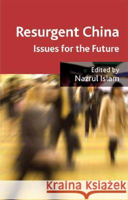 Resurgent China: Issues for the Future Islam, N. 9780230538078 Palgrave MacMillan