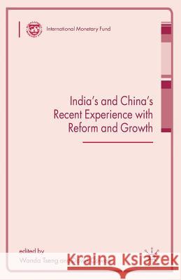 India's and China's Recent Experience with Reform and Growth Wanda Tseng 9780230542815