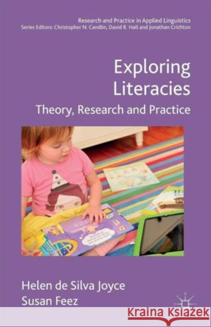 Exploring Literacies: Theory, Research and Practice De Silva Joyce, Helen 9780230545403