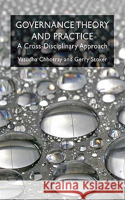 Governance Theory and Practice: A Cross-Disciplinary Approach Chhotray, V. 9780230546769 Palgrave MacMillan