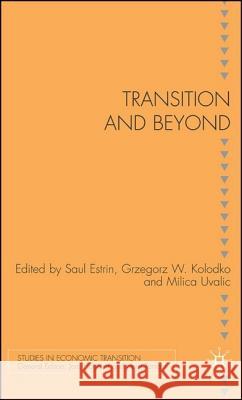 Transition and Beyond Saul Estrin Grzegorz W. Kolodko Milica Uvalic 9780230546974 Palgrave MacMillan