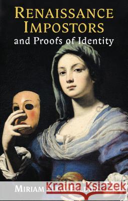 Renaissance Impostors and Proofs of Identity Miriam Eliav Feldon 9780230547063