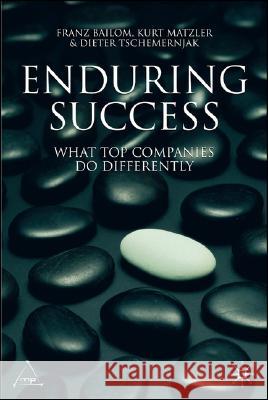 Enduring Success: What Top Companies Do Differently Matzler, Kurt 9780230550643