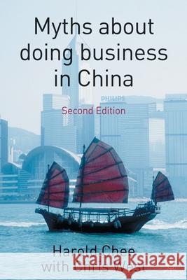 Myths about Doing Business in China Chee, Harold 9780230551183 0