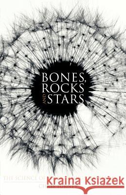 Bones, Rocks and Stars: The Science of When Things Happened Turney, C. 9780230551947 0