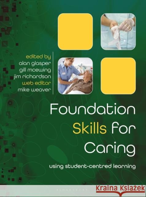 Foundation Skills for Caring: Using Student-Centred Learning Weaver, Mike 9780230552692