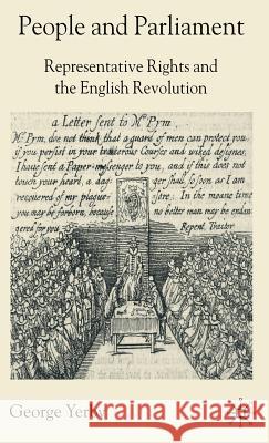 People and Parliament: Representative Rights and the English Revolution Yerby, G. 9780230553224 Palgrave MacMillan