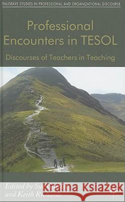 Professional Encounters in Tesol: Discourses of Teachers in Teaching Garton, S. 9780230553514