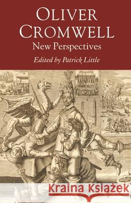 Oliver Cromwell: New Perspectives Little, Patrick 9780230574212 0